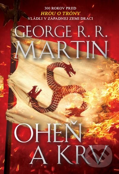 Levně Oheň a krv - George R.R. Martin - kniha z kategorie Beletria