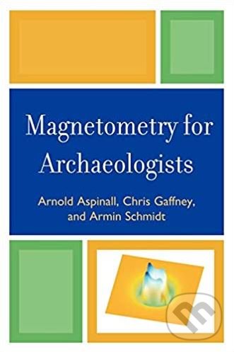 Kniha Magnetometry for Archaeologists