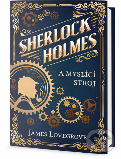 Sherlock Holmes a myslící stroj - James Lovegrove, Edice knihy Omega, 2018