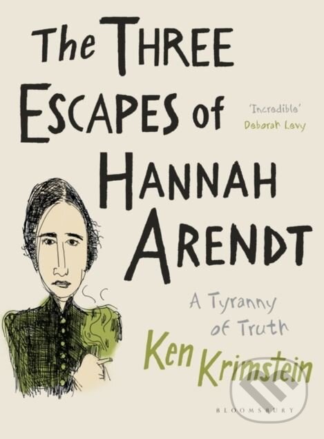 The Three Escapes of Hannah Arendt - Ken Krimstein, Bloomsbury, 2018