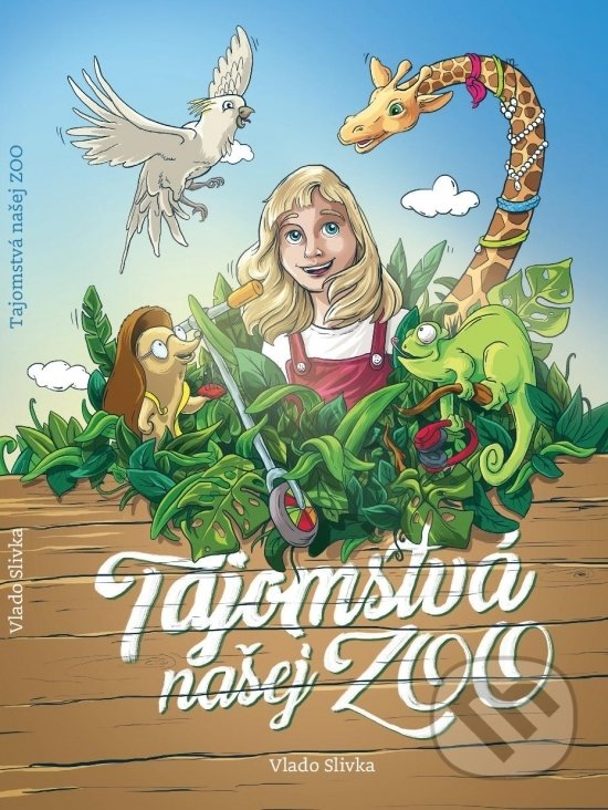 Levně Tajomstvá našej ZOO - Vlado Slivka - kniha z kategorie Rozprávky
