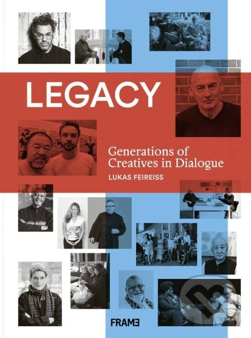 Levně Legacy (Generations of Creatives in Dialogue) - Lukas Feireiss - kniha z kategorie Architektúra