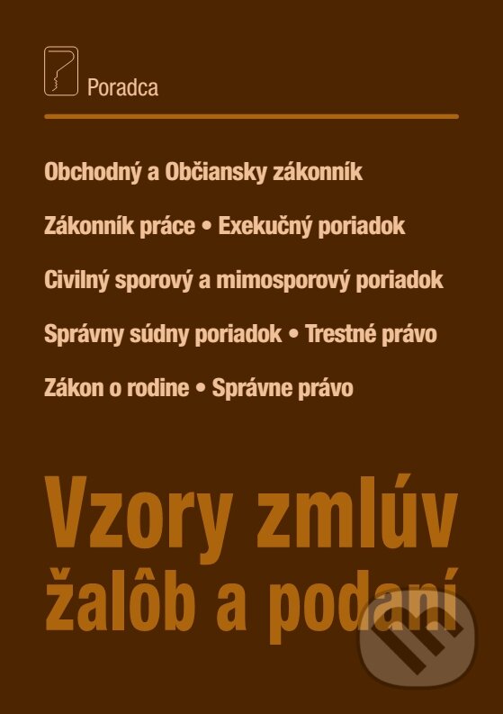 Kniha: Vzory zmlúv, žalôb a podaní + CD s 400 editovateľnými vzormi (Autorský kolektív). Poradca s.r.o., 2018