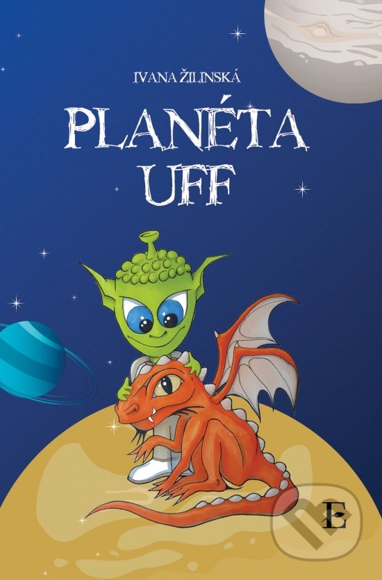 Levně Planéta UFF - Ivana Žilinská - kniha z kategorie Rozprávky