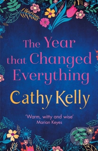 Levně The Year that Changed Everything - Cathy Kelly - kniha z kategorie Beletria
