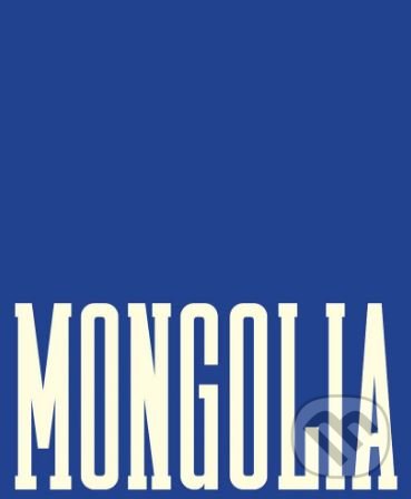 Levně Mongolia - Frédéric Lagrange - kniha z kategorie Fotografie