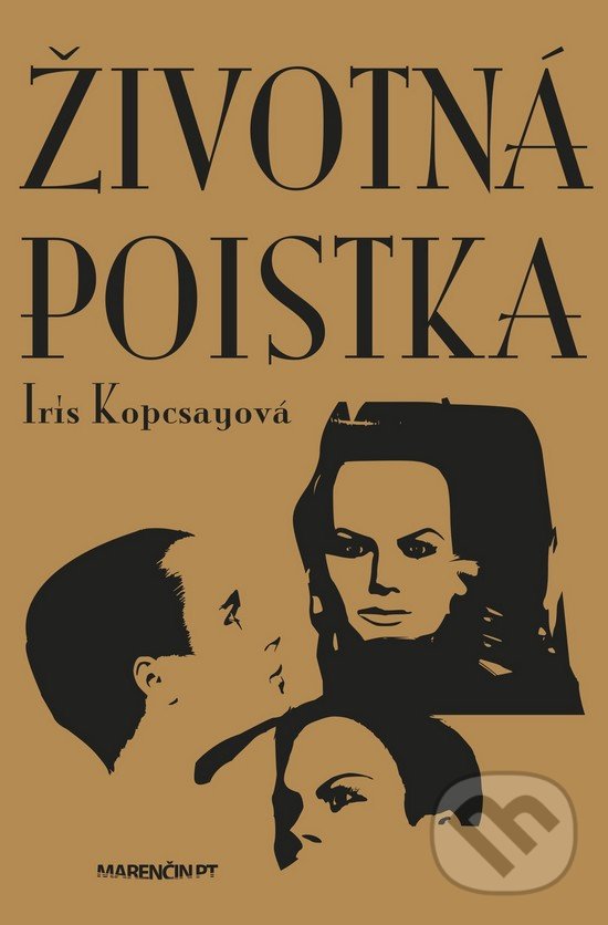 Levně Životná poistka - Iris Kopcsayová - kniha z kategorie Spoločenská beletria