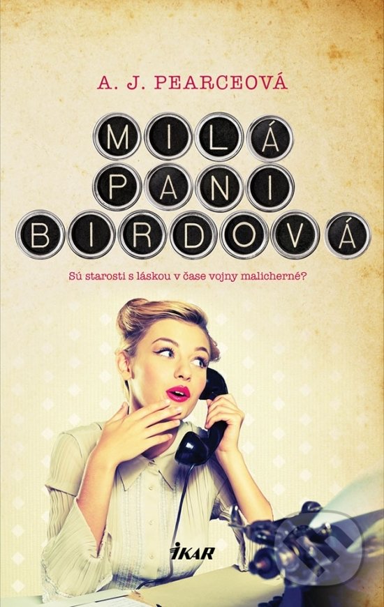Levně Milá pani Birdová (Sú starosti s láskou v čase vojny malicherné?) - kniha z kategorie Beletria