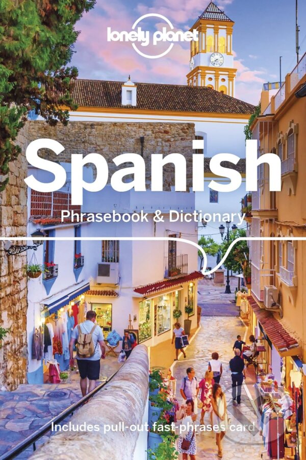Kniha: Spanish Phrasebook & Dictionary (Cristina Hernandez Montero a Marta Lopez). Lonely Planet, 2018