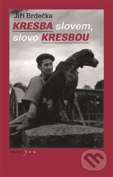 Levně Kresba slovem, slovo kresbou - Jiří Brdečka - kniha z kategorie Beletria