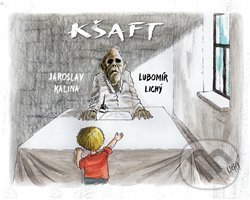 Levně Kšaft - Jaroslav Kalina, Lubomír Lichý (ilustrátor) - kniha z kategorie Komiksy