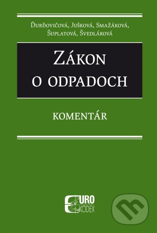 Levně Zákon o odpadoch (Komentár) - kolektív autorov - kniha z kategorie Správne právo