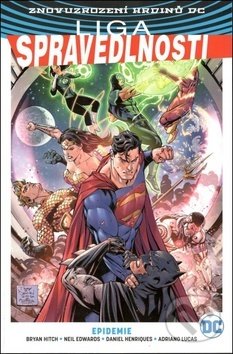 Levně Liga spravedlnosti 2: Epidemie - Bryan Hitch, Matthew Clark (Ilustrácie), Tom Derenick (Ilustrácie), Neil Edwards (Ilustrácie), Jesus Merino …
