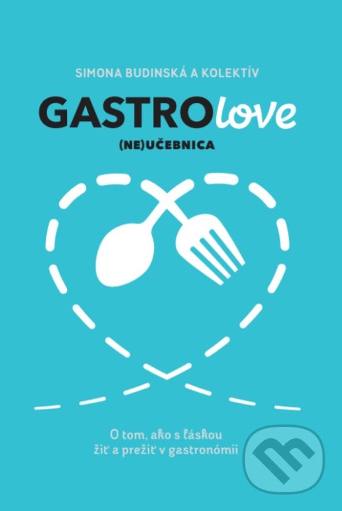 Gastrolove (ne)učebnica - Simona Budinská, Bprom, 2018
