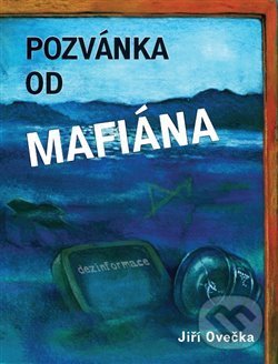 Levně Pozvánka od mafiána - Jiří Ovečka - kniha z kategorie Thrillery