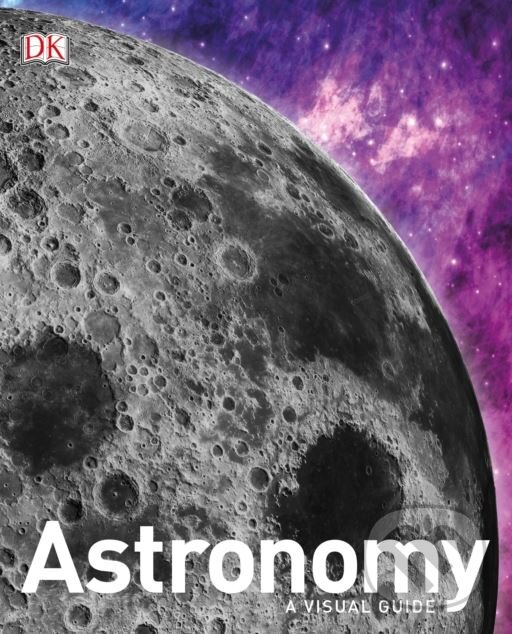 Kniha: Astronomy (Dorling Kindersley). Dorling Kindersley, 2018