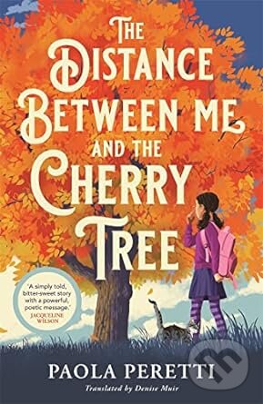 Levně The Distance Between Me and the Cherry Tree - Paola Peretti - kniha z kategorie Beletria