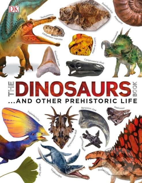 Kniha: The Dinosaur Book (Dorling Kindersley). Dorling Kindersley, 2018