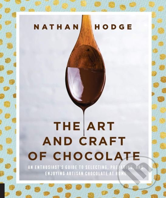Levně The Art and Craft of Chocolate - Nathan Hodge - kniha z kategorie Kuchárky