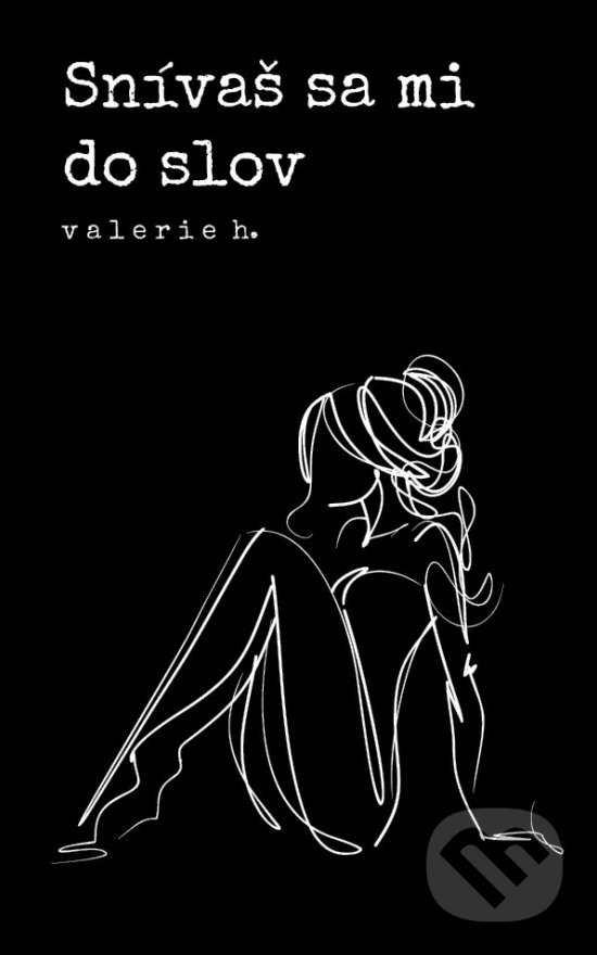 Levně Snívaš sa mi do slov - Valerie H. - kniha z kategorie Poézia