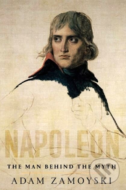 Kniha: Napoleon (Adam Zamoyski). HarperCollins, 2018