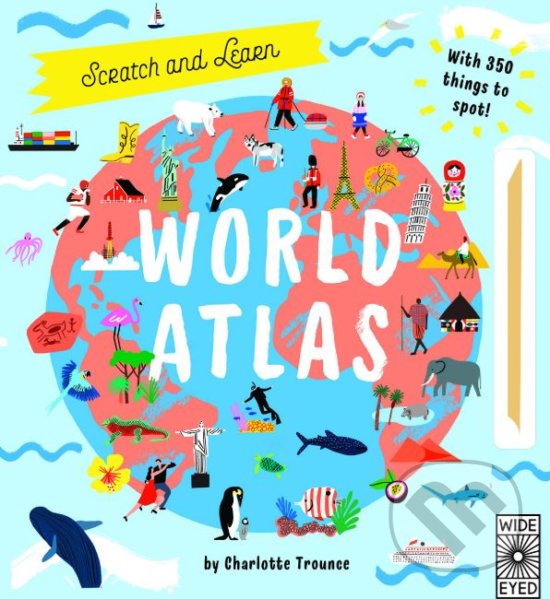 Levně Scratch and Discover World Atlas - Charlotte Trounce - kniha z kategorie Naučné knihy