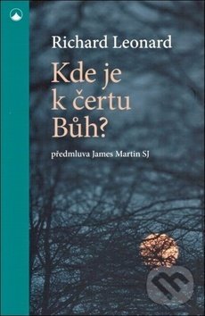 Levně Kde je k čertu Bůh? - Richard Leonard - kniha z kategorie Kresťanstvo