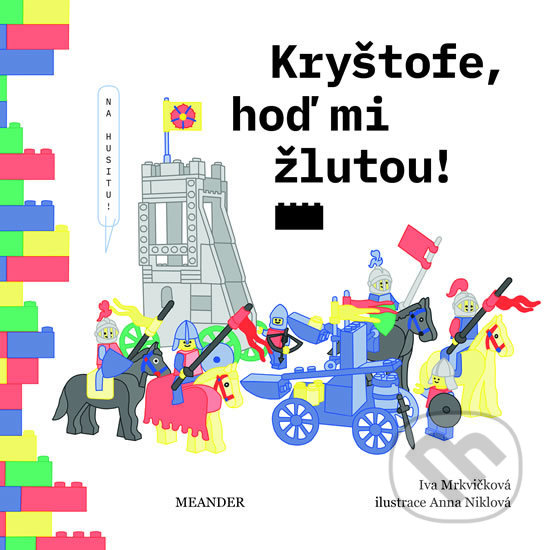 Levně Kryštofe, hoď mi žlutou! - Iva Mrkvičková, Anna Niklová (ilustrátor) - kniha z kategorie Beletria