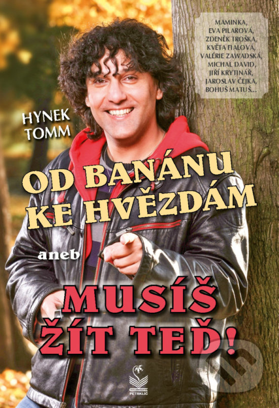 Levně Od banánu ke hvězdám (aneb musíš žít teď!) - Hynek Tomm - kniha z kategorie Autobiografie