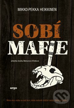 Levně Sobí mafie - Mikko-Pekka Heikkinen - kniha z kategorie Detektívky