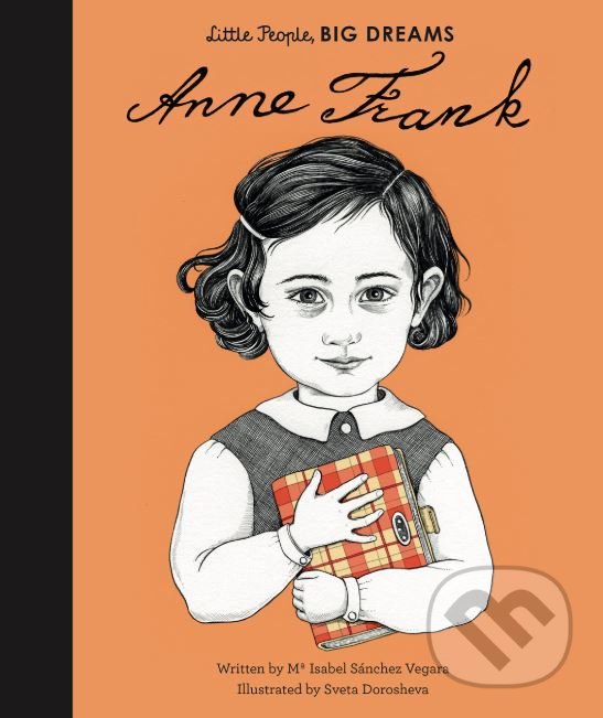 Levně Anne Frank - Maria Isabel Sánchez Vegara, Sveta Dorosheva (ilustrácie) - kniha z kategorie Beletria