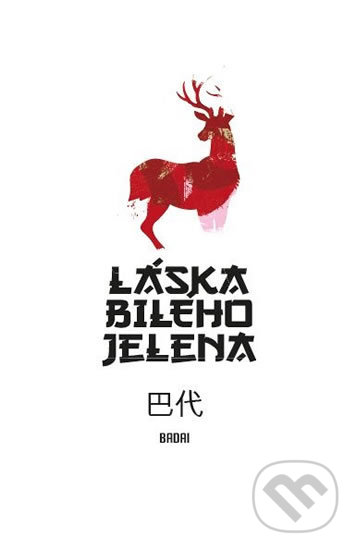 Levně Láska bílého jelena - Badai - kniha z kategorie Beletria