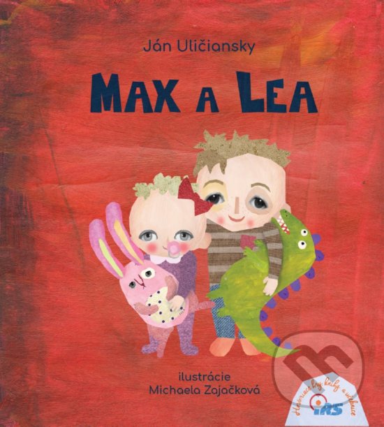 Levně Max a Lea - Ján Uličiansky, Michaela Zajačková (ilustrátor) - kniha z kategorie Rozprávky