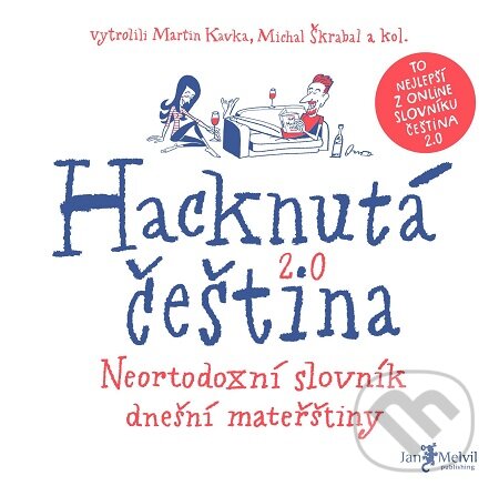 Hacknutá čeština - Martin Kavka, Michal Škrabal, Jan Melvil publishing, 2018