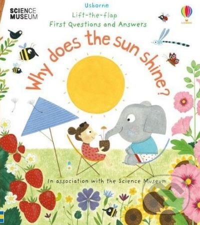 Levně Why Does the Sun Shine? - Christine Pym (ilustrátor), Katie Daynes - kniha z kategorie Naučné knihy