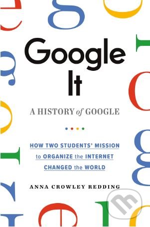 Levně Google It! - Anna Redding Crowley - kniha z kategorie Počítače a internet