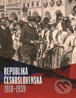 Republika československá - Dagmar Hájková, Pavel Horák, Nakladatelství Lidové noviny, 2018