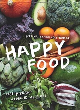 Kniha: Happy Food (Bettina Campolucci Bordi). Hardie Grant, 2018