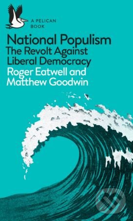 Levně National Populism (The Revolt Against Liberal Democracy) - kniha z kategorie Humanitné a spoločenské vedy