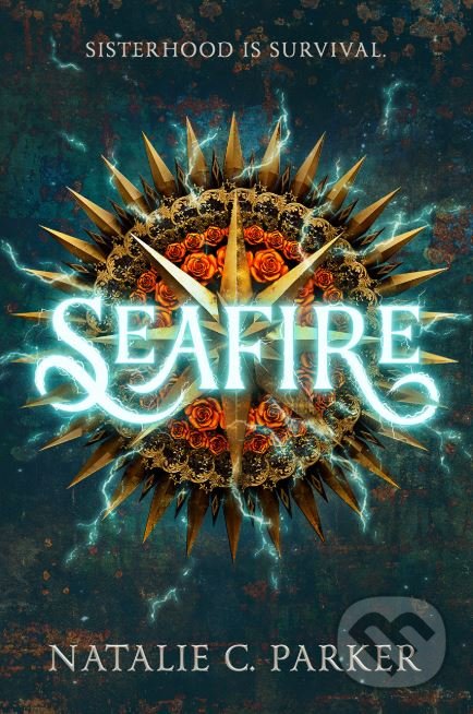 Seafire - Natalie C. Parker, Razorbill, 2018