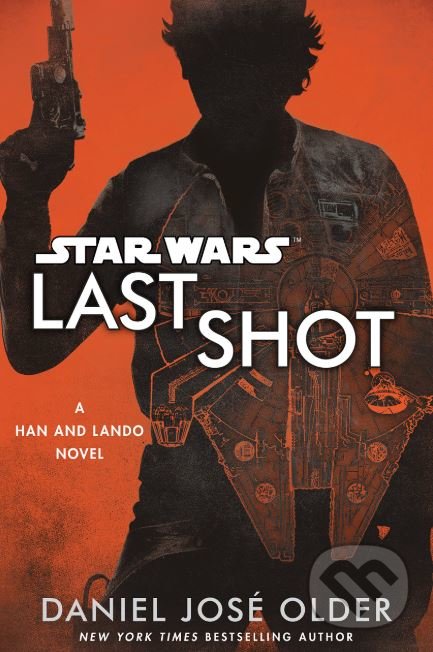 Levně Star Wars: Last Shot - Daniel José Older - kniha z kategorie Sci-fi