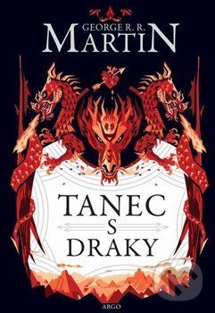 Levně Tanec s draky (Píseň ledu a ohně V.) - George R.R. Martin - kniha z kategorie Sci-fi a fantasy