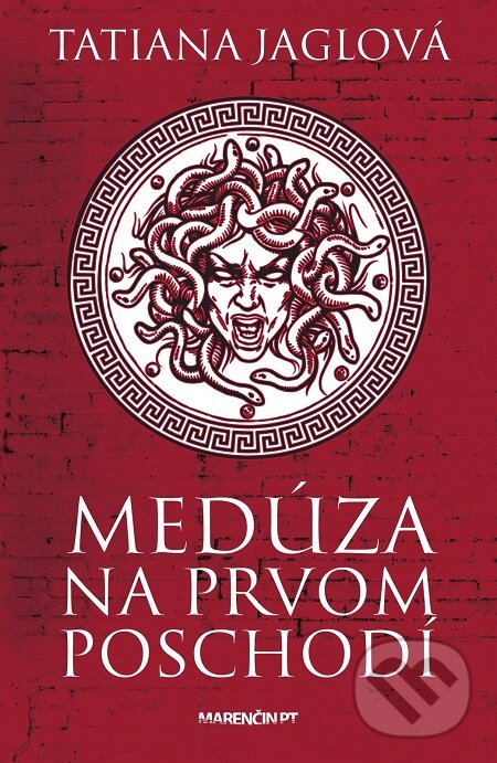 E-kniha: Medúza na prvom poschodí (Tatiana Jaglová). Marenčin PT, 2018