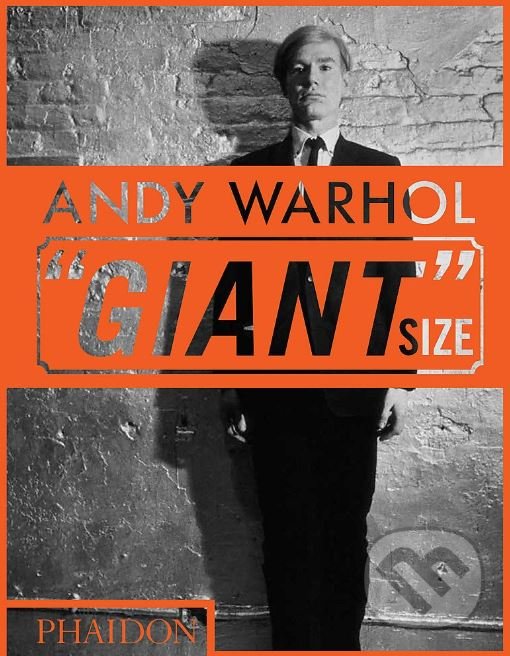 Levně Andy Warhol "Giant" Size - Dave Hickey - kniha z kategorie Fotografie