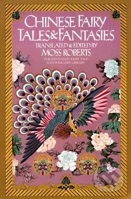 Levně Chinese Fairy Tales and Fantasies - Moss Roberts - kniha z kategorie Beletria