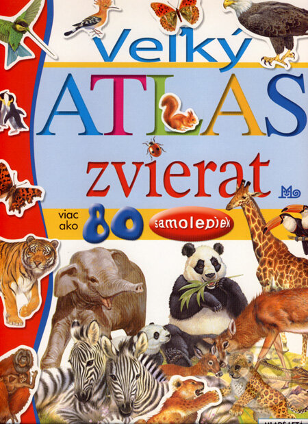 Kniha: Veľký atlas zvierat (SPN - Mladé letá). SPN - Mladé letá, 2007