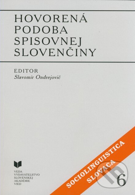 Levně Hovorená podoba spisovnej slovenčiny - Slavomír Ondrejovič - kniha z kategorie Jazykové učebnice a slovníky