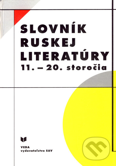 Levně Slovník ruskej literatúry 11. - 20. storočia - Kolektív autorov - kniha z kategorie Literárna veda
