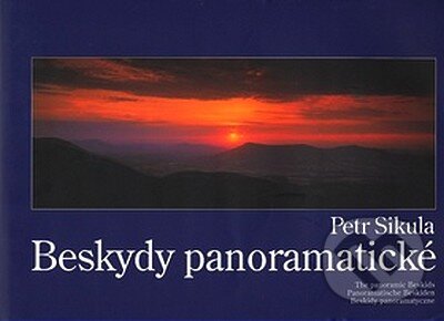 Beskydy panoramatické - Petr Sikula, Montanex, 2007