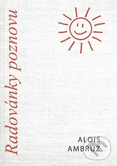 Levně Radovánky poznovu - Alois Ambrůz - kniha z kategorie Spoločenská beletria